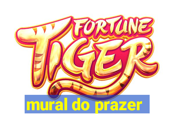 mural do prazer